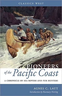Pioneers of the Pacific Coast: A Chronicle Sea Rovers and Fur Hunters