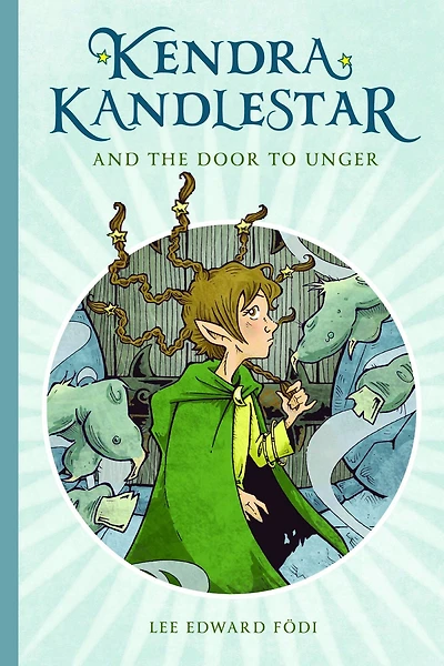 Kendra Kandlestar and the Door to Unger (Kendra Kandlestar Series #2)