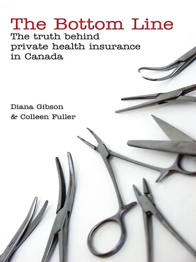 The Bottom Line: Truth Behind Private Health Care Canada