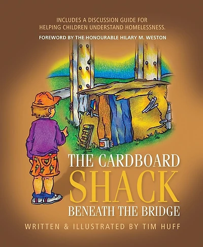 The Cardboard Shack Beneath The Bridge: Helping Children Understand Homelessness