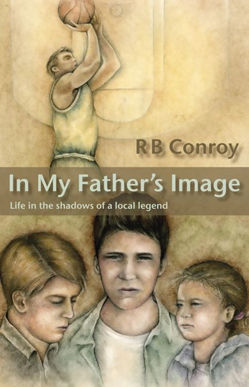 In My Father's Image: Life in the Shadows of a Local Legend