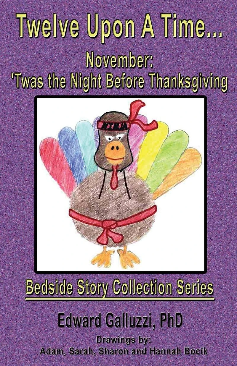Twelve Upon A Time... November: 'Twas the Night Before Thanksgiving, Bedside Story Collection Series