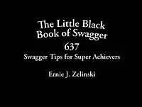 The Little Black Book of Swagger: 637 Swagger Tips for Super Achievers