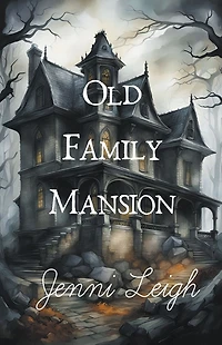 Old Family Mansion (Haunted Quest, #1)