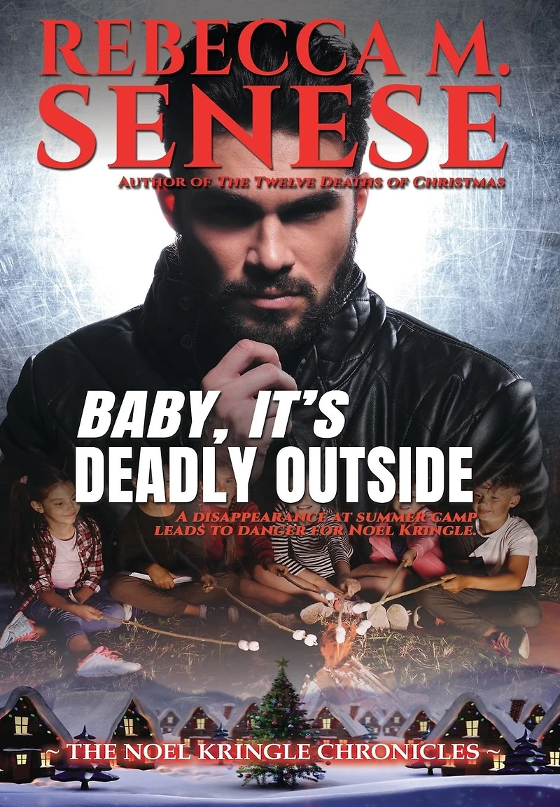Baby, It's Deadly Outside (The Noel Kringle Chronicles, #5)