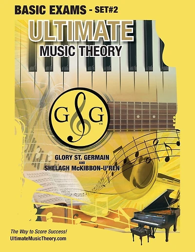 Basic Music Theory Exams Set #2 - Ultimate Music Theory Exam Series: Preparatory, Basic, Intermediate & Advanced Exams Set #1 & Set #2 - Four Exams in Set PLUS All Theory Requirements!