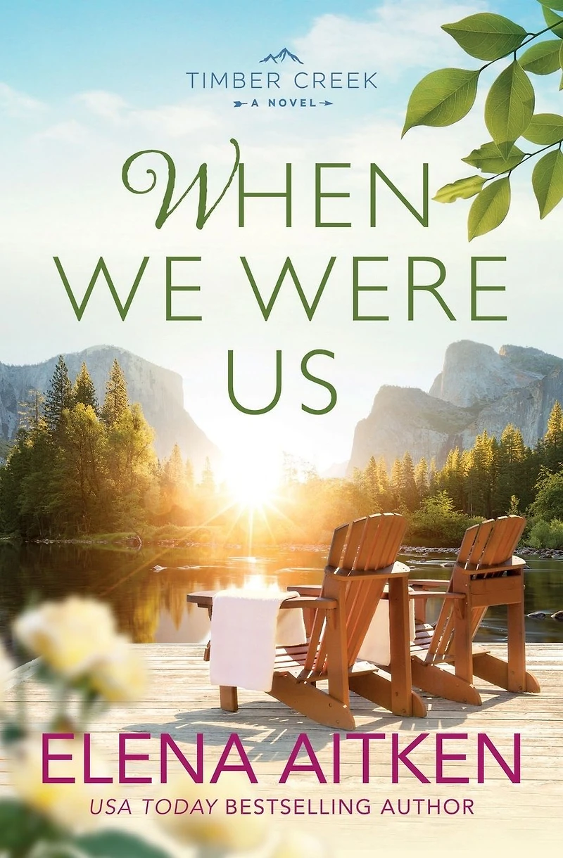 When We Were Us (Timber Creek Series, #2)
