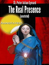 The Real Presence (annotated)