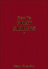 How to Pray Always