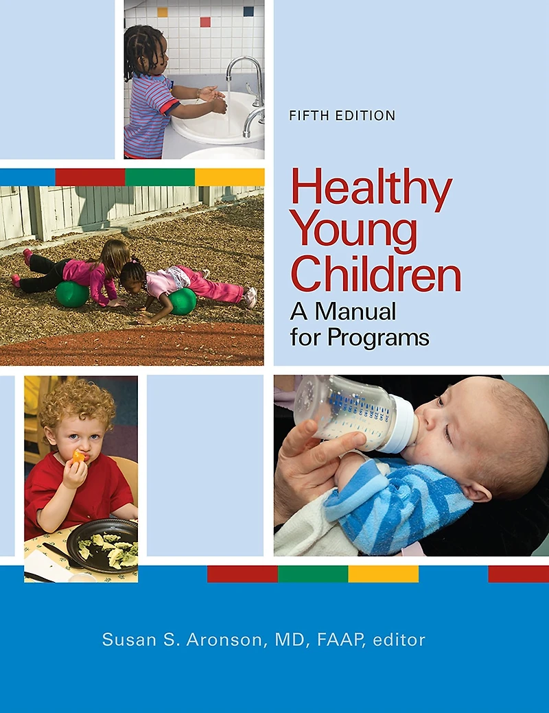 Healthy Young Children: A Manual for Programs