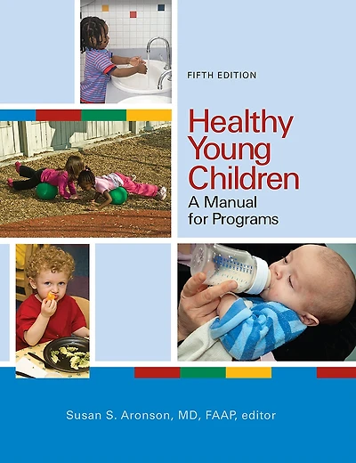 Healthy Young Children: A Manual for Programs