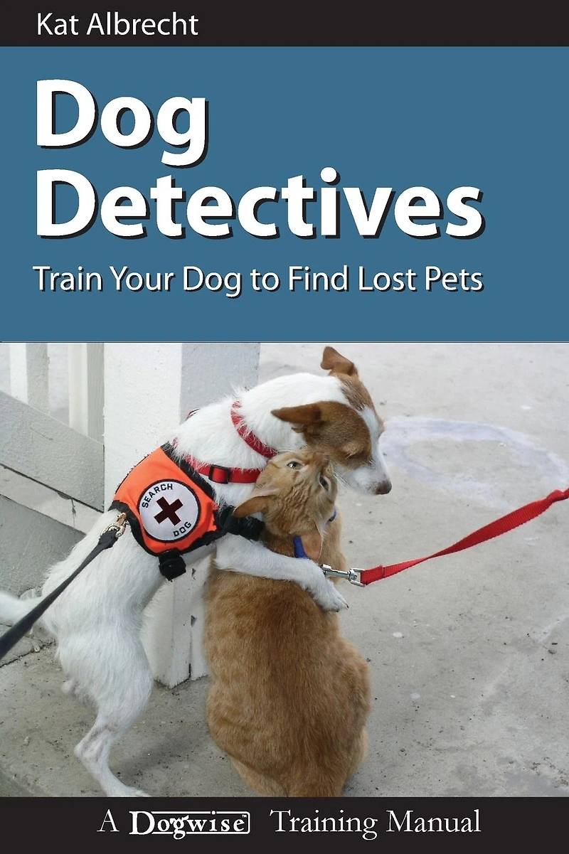 Dog Detectives - Train Your to Find Lost Pets
