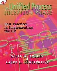 the Unified Process Inception Phase: Best Practices Implementing UP