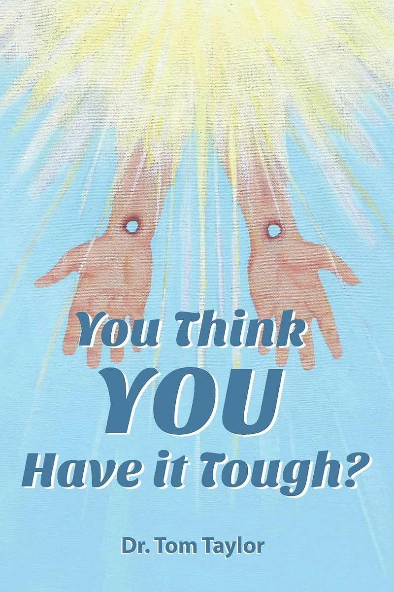 You Think YOU Have it Tough?: When your life needs a "Reality Check," READ THIS!