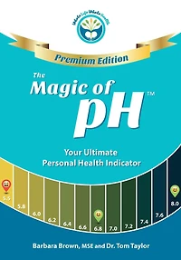 The Magic of pH - PREMIUM EDITION: Your Ultimate Personal Health Indicator