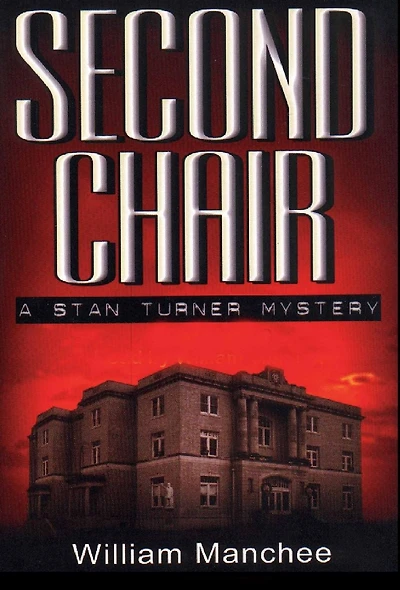 Second Chair: A Stan Turner Mystery