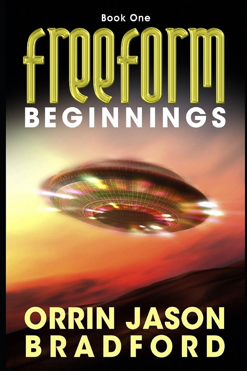 FreeForm: Beginnings: An Alien Invasion Science Fiction Thriller