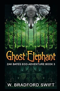 Ghost Elephant: Book 3 of the Zak Bates Eco-adventure Series