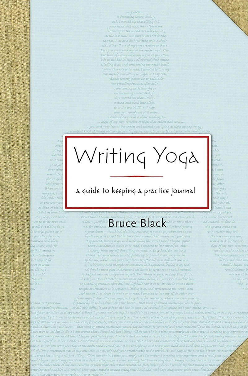 Writing Yoga: a Guide to Keeping Practice Journal