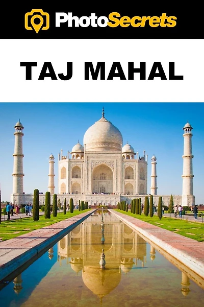PhotoSecrets Taj Mahal: A Photographer's Guide [B&W]