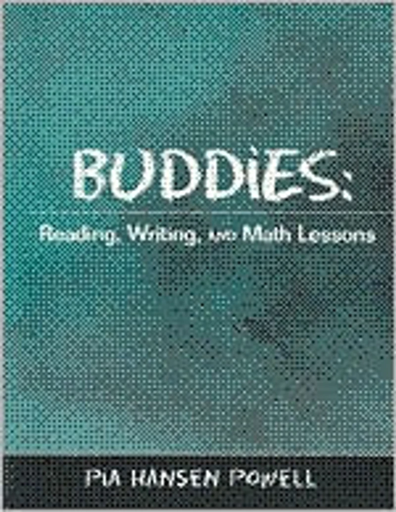 Buddies: Reading, Writing, and Math Lessons