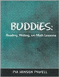 Buddies: Reading, Writing, and Math Lessons