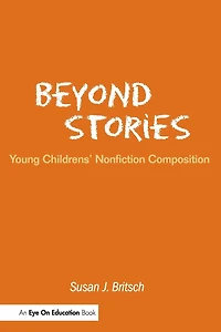 Beyond Stories: Young Children's Nonfiction Composition