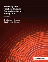 Assessing and Teaching Reading Composition Writing, 3-5, Vol. 4