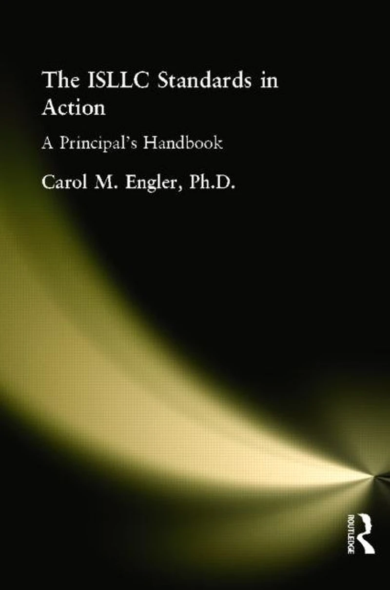 ISLLC Standards Action, The: A Principal's Handbook