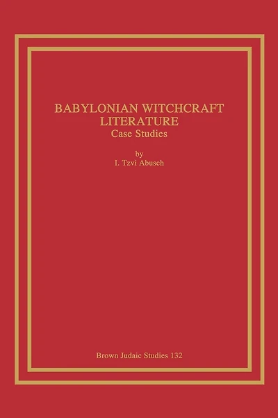 Babylonian Witchcraft Literature: Case Studies