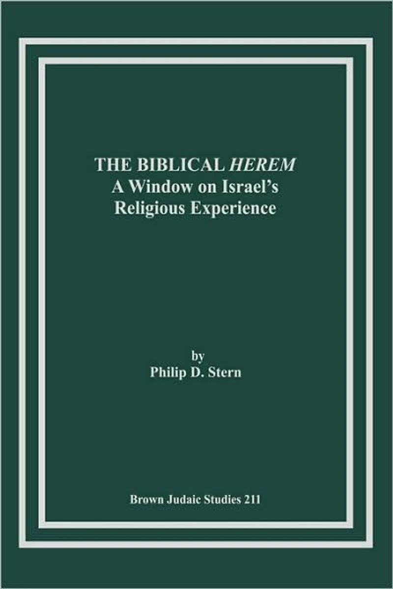 The Biblical Herem: A Window on Israel's Religious Experience