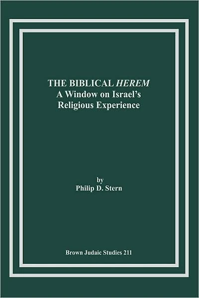 The Biblical Herem: A Window on Israel's Religious Experience