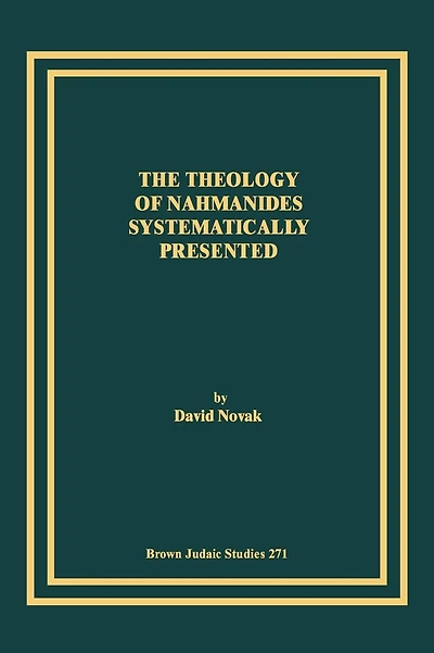 The Theology of Nahmanides Systematically Presented