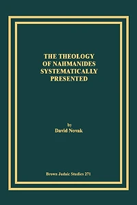 The Theology of Nahmanides Systematically Presented
