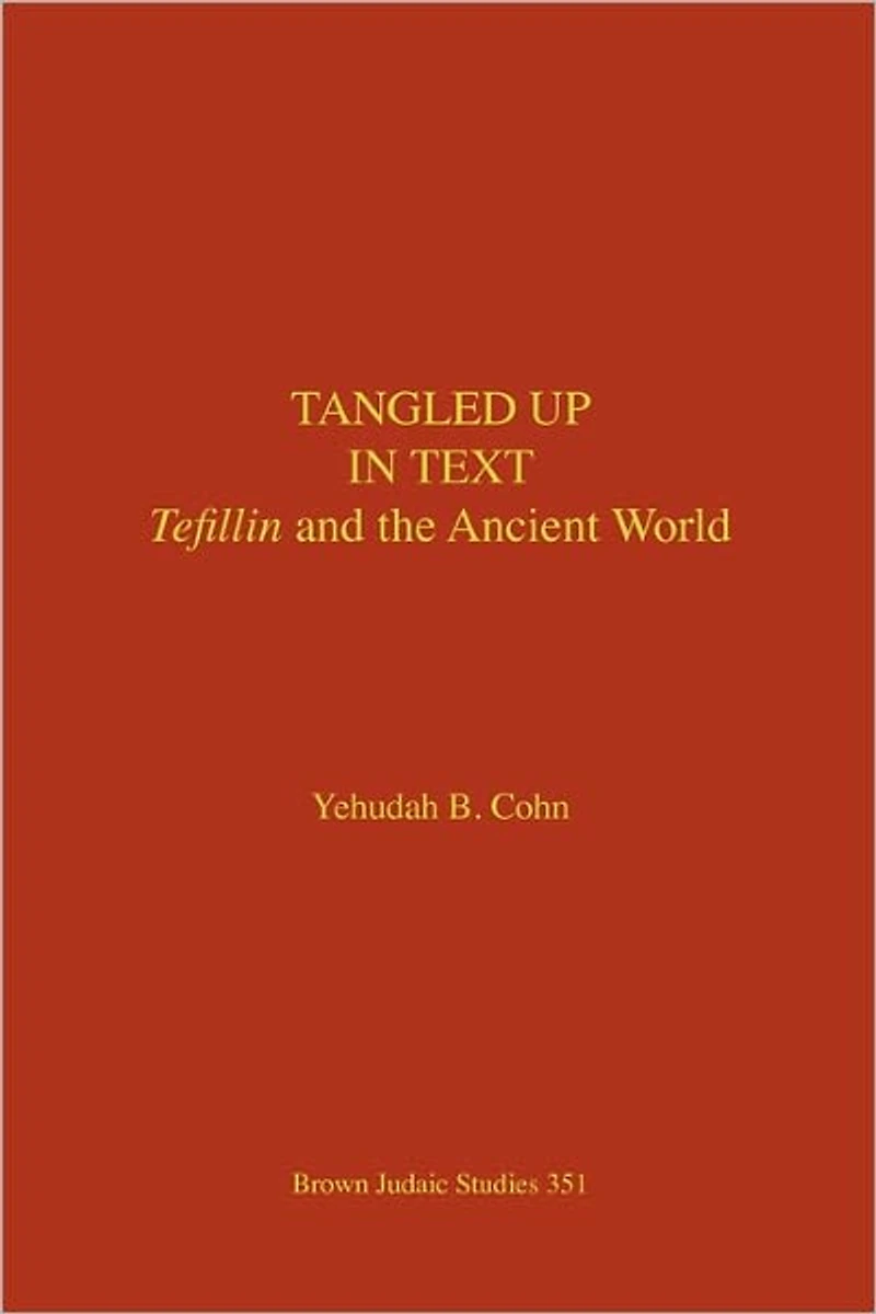 Tangled Up in Text: Tefillin and the Ancient World
