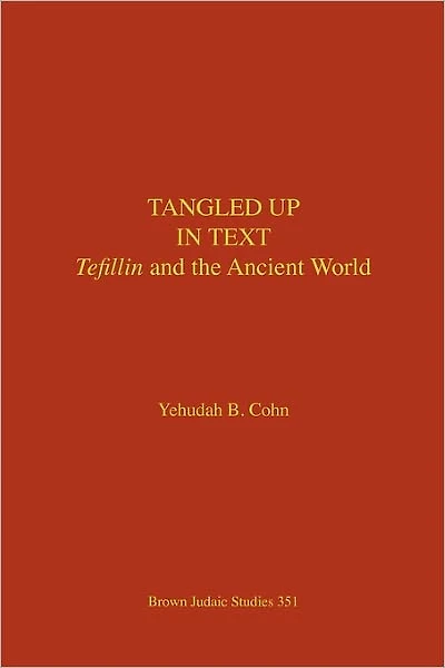 Tangled Up in Text: Tefillin and the Ancient World