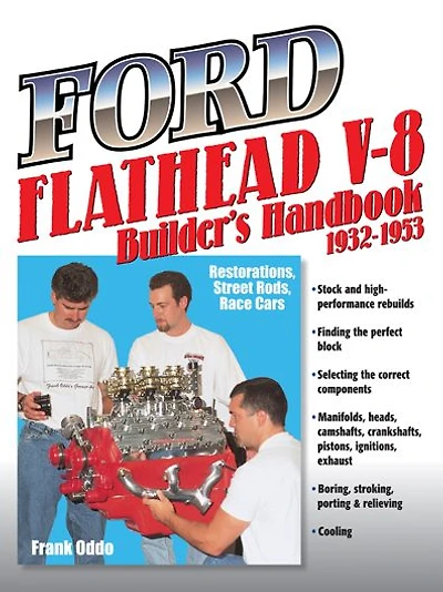 Ford Flathead V-8 Builders Handbook 1932-1953: Restorations, Street Rods, Race Cars