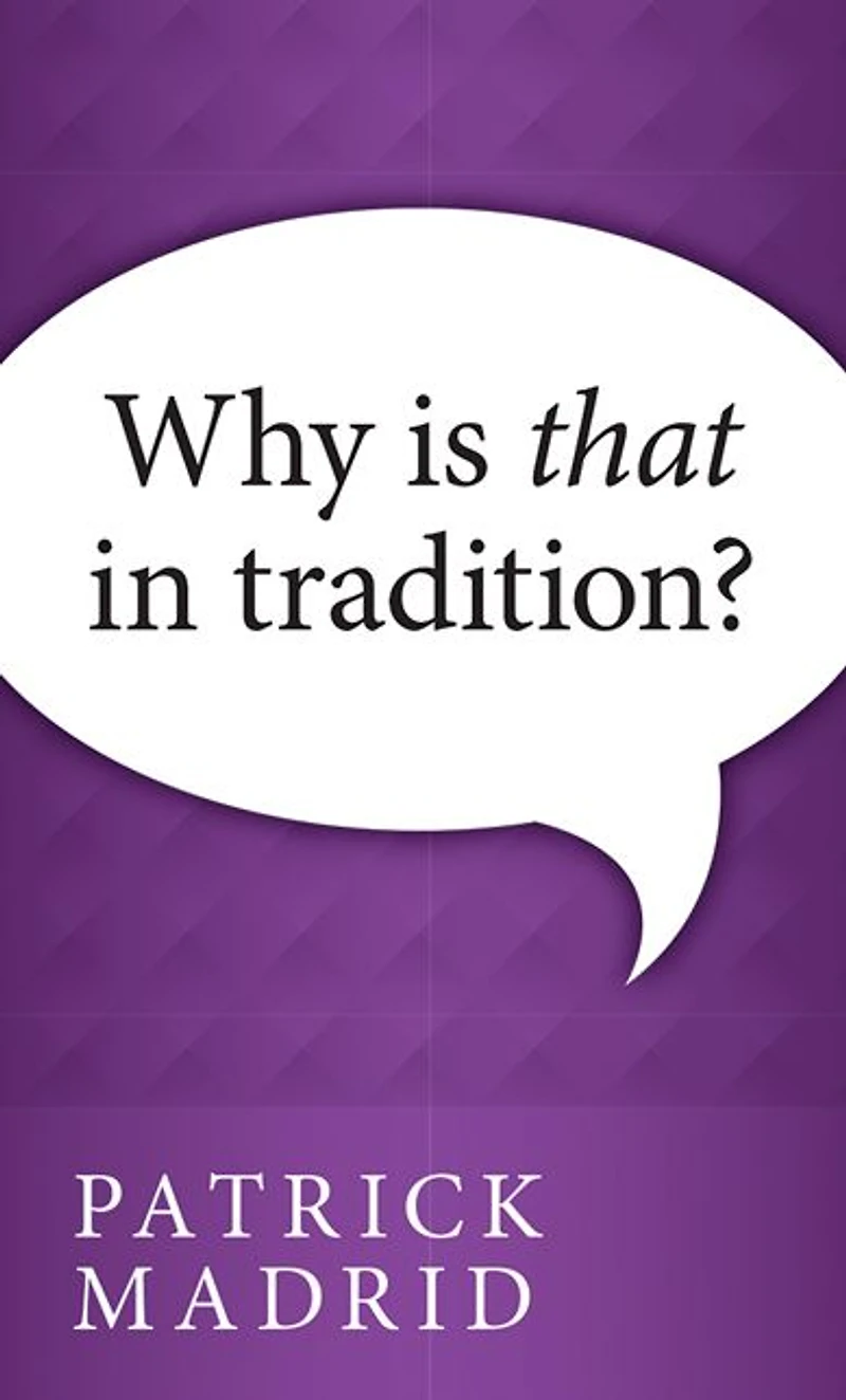 Why Is That Tradition?