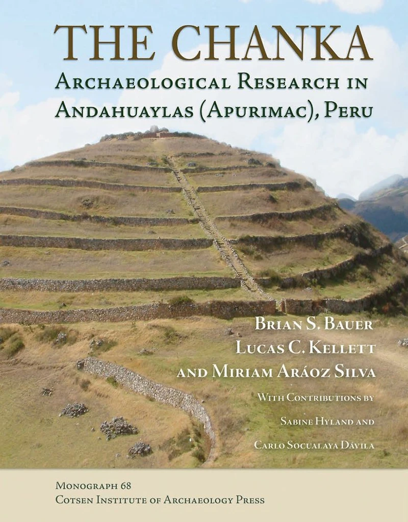 The Chanka: Archaeological Research Andahuaylas (Apurimac), Peru