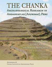 The Chanka: Archaeological Research Andahuaylas (Apurimac), Peru