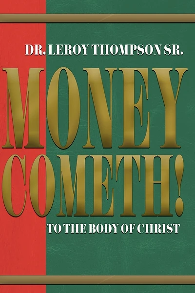 Money Cometh to the Body of Christ