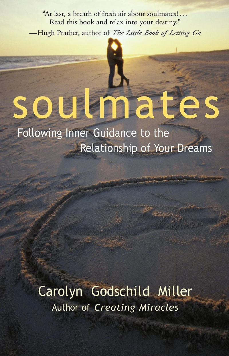 Soulmates: Following Inner Guidance to the Relationship of Your Dreams