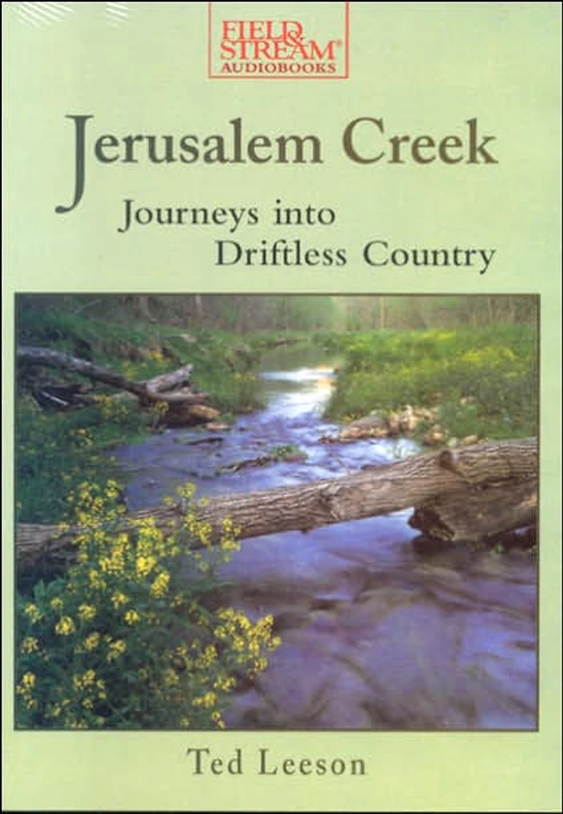 Jerusalem Creek: Fly Fishing through Driftless Country