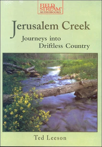 Jerusalem Creek: Fly Fishing through Driftless Country