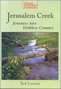 Jerusalem Creek: Fly Fishing through Driftless Country