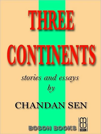 Three Continents: Stories and Essays