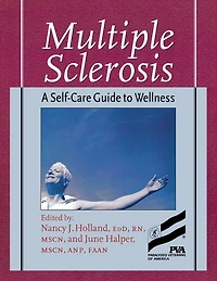 Multiple Sclerosis: A Self-Care Guide to Wellness, Second Edition