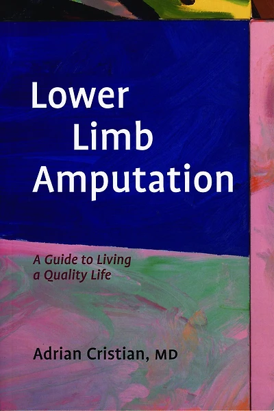 Lower Limb Amputation: A Guide to Living a Quality Life