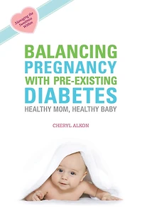 Balancing Pregnancy with Pre-existing Diabetes: Healthy Mom, Baby