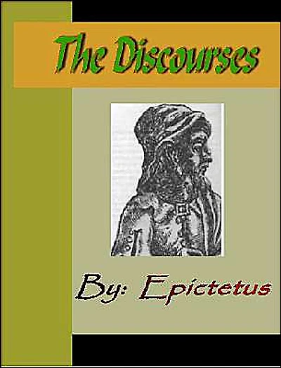 Epictetus: DISCOURSES , Books 1-4